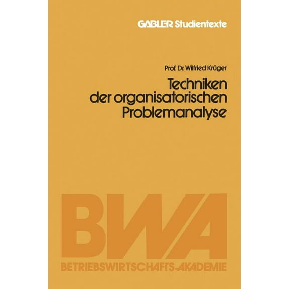 Techniken Der Organisatorischen Problemanalyse, (Paperback)