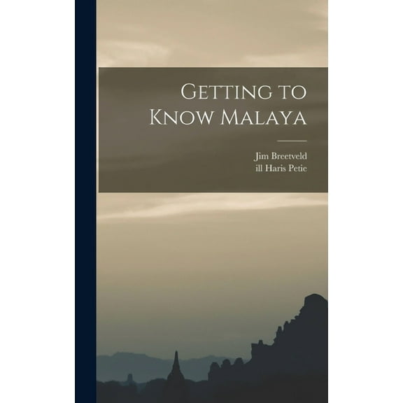 Getting to Know Malaya, (Hardcover)