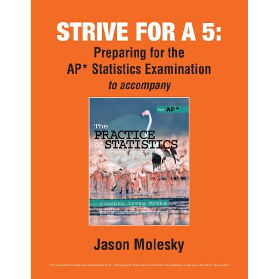 Pre-Owned The Strive for 5: Preparing for the Ap(r) Statistics Examination (Paperback) 1429262397 9781429262392