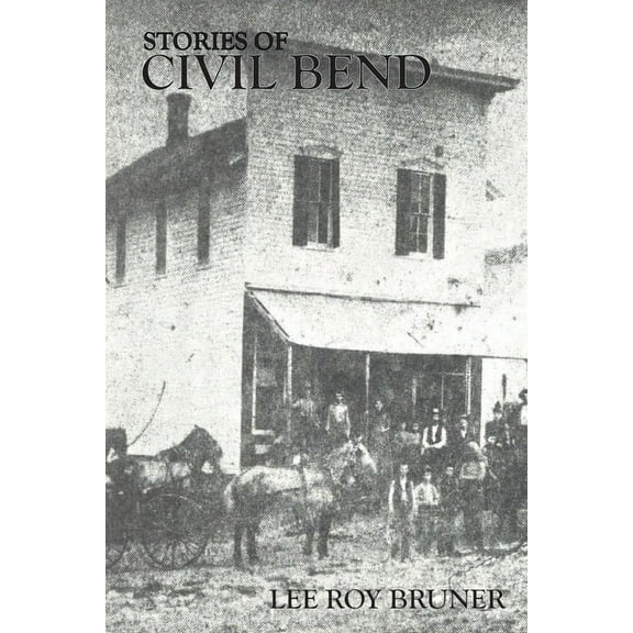 Stories of Civil Bend, (Paperback)