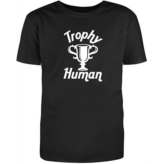 RedBarn Trophy Human Championship Great Gift Novelty Sarcastic Funny Mens Graphic T Shirts
