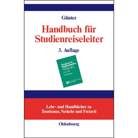 Lehr- Und Handbücher Zu Tourismus, Verke Handbuch für Studienreiseleiter, (Hardcover)