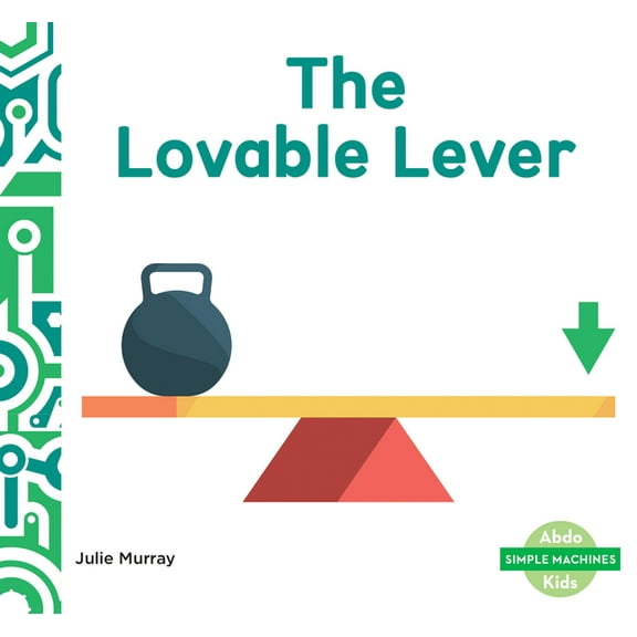 Simple Machines (Ak) Lovable Lever, (Hardcover)