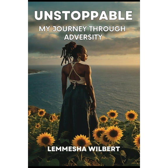 Unstoppable: My Journey Through Adversity, (Paperback)
