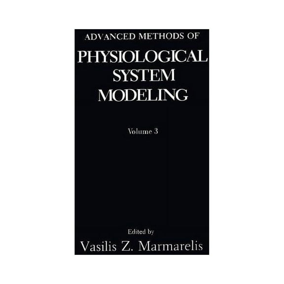 Advanced Methods of Physiological System Advanced Methods of Physiological System Modeling: Volume 3, (Hardcover)