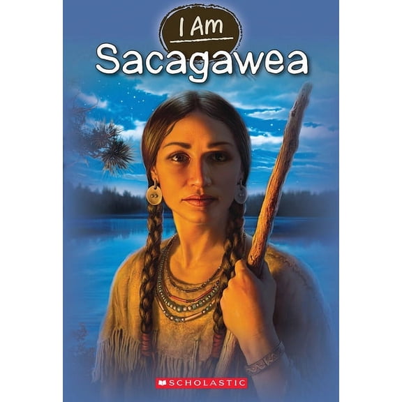 I Am I Am Sacagawea (I Am #1): Volume 1, (Paperback)