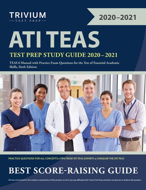 ATI TEAS Test Prep Study Guide 20202021 TEAS 6 Manual with Practice