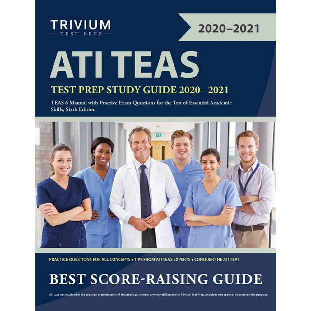 ATI TEAS Test Prep Study Guide 20202021 TEAS 6 Manual with Practice