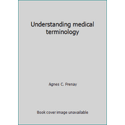 Understanding medical terminology [Paperback - Used]
