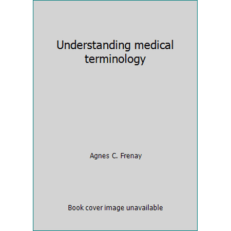 Understanding medical terminology [Paperback - Used]