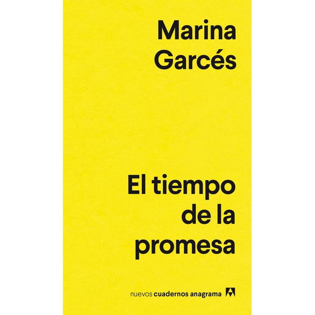 Libro El Tiempo De La Promesa Tapa Blanda, Autor Marina Garces, Editorial Anagrama