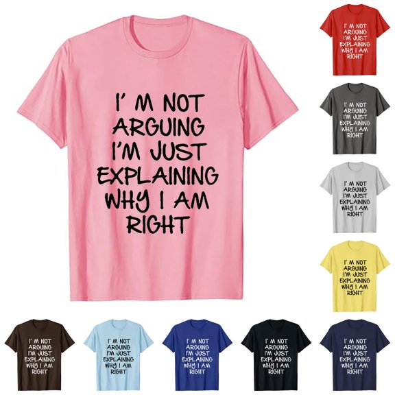 I'm Not Arguing I'm Just Explaining Why I'm Right T Shirt T Shirt Yarn Short Sleeve T Shirt Western T Shirts for Men