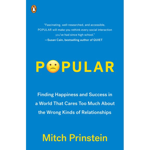 Pre-Owned Popular: Finding Happiness and Success in a World That Cares Too Much about the Wrong Kinds of Relationships (Paperback) 039956375X 9780399563751