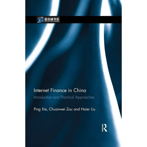 China Perspectives Internet Finance in China: Introduction and Practical Approaches, (Paperback)