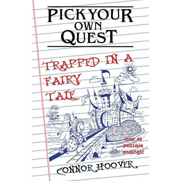Pick Your Own Quest Pick Your Own Quest: Trapped in a Fairy Tale, Book 5, (Paperback)