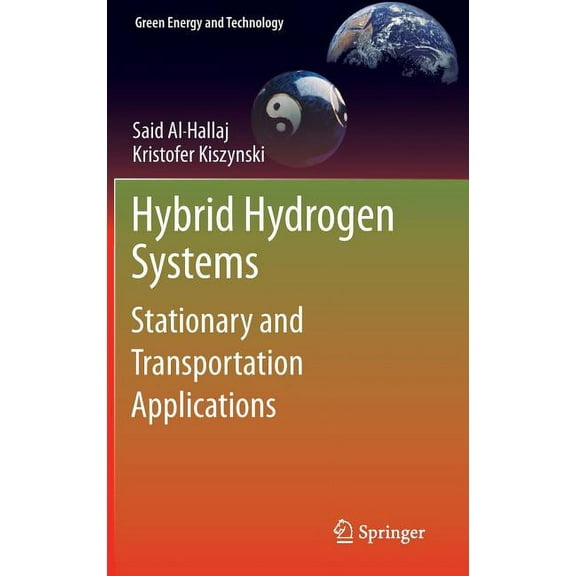 Green Energy and Technology Hybrid Hydrogen Systems: Stationary and Transportation Applications, (Hardcover)