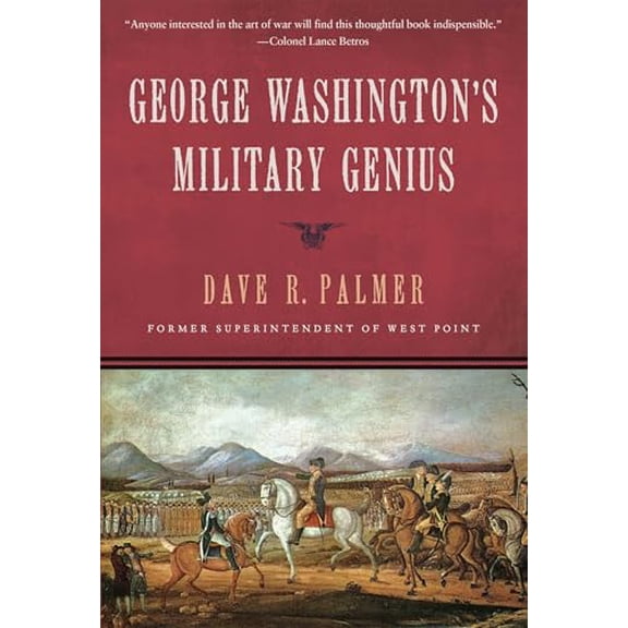 Pre-Owned George Washington's Military Genius (Hardcover) 159698791X 9781596987913