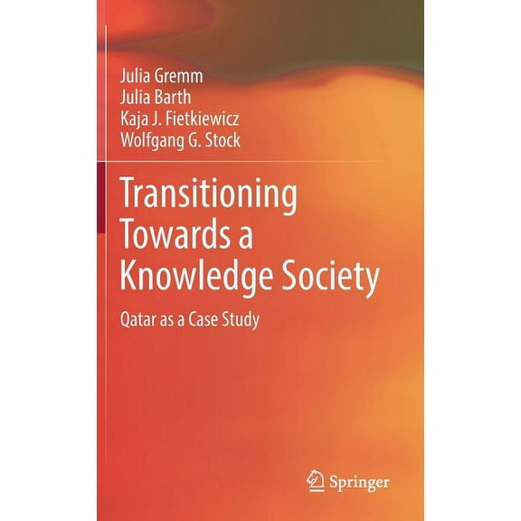 Transitioning Towards a Knowledge Society: Qatar as a Case Study, (Hardcover)