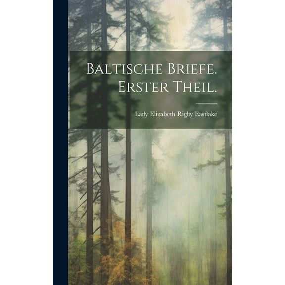 Baltische Briefe. Erster Theil. (Hardcover)