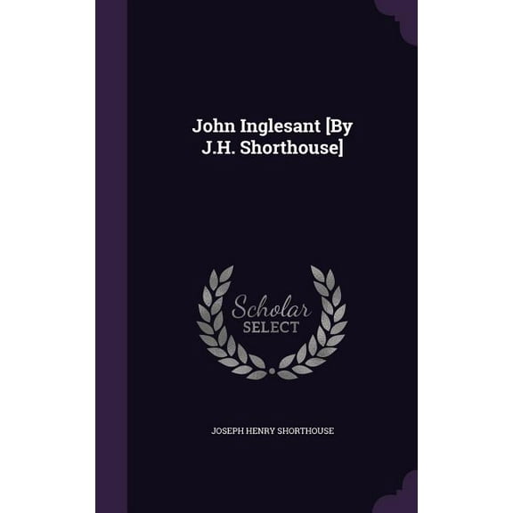 John Inglesant [By J.H. Shorthouse] (Hardcover)