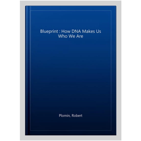 Pre-Owned Blueprint: How DNA Makes Us Who We Are (Paperback) 0262537982 9780262537988