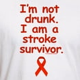 thumbnail image 3 of CafePress - NOT DRUNK, STROKE SURVIVOR T Shirt - Fitted T-Shirt, Vintage Fit Soft Cotton Tee, 3 of 4