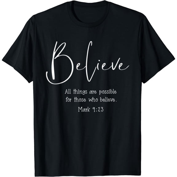 Mark 9:23 All Things Are Possible Believe Bible Verse T-Shirt Black 2X-Large