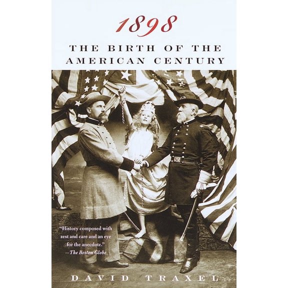 1898 : The Birth of the American Century (Paperback)