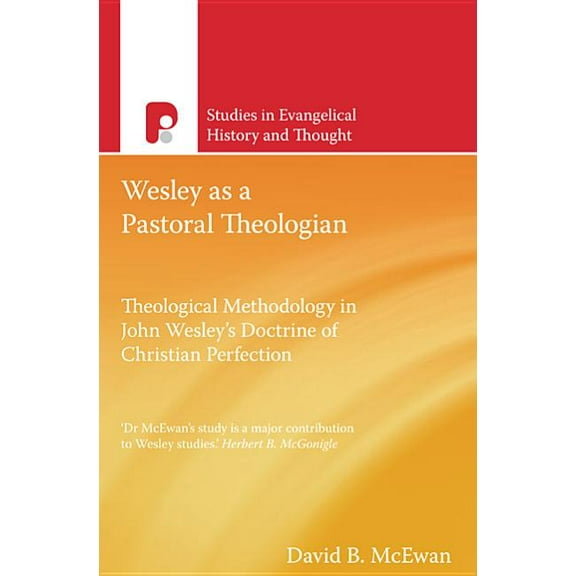 Studies in Evangelical History and Thoug Wesley as a Pastoral Theologian, (Paperback)