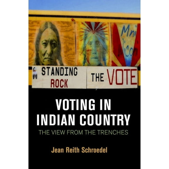 Voting in Indian Country: The View from the Trenches (Hardcover)