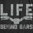 thumbnail image 2 of Mens Life Behind Bars T shirt Funny Cycling Bike Graphic Cycologist Novelty Tee Graphic Tees, 2 of 7
