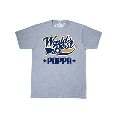 World's Best Poppa Grandfather T-Shirt (Best Grandfather T Shirt)