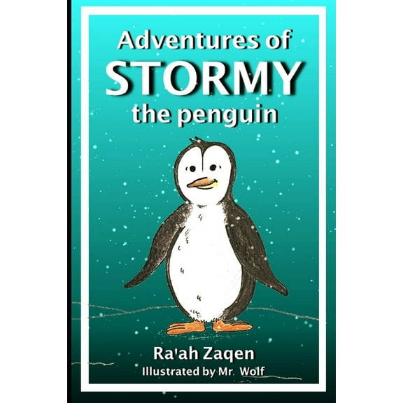 Adventures of Stormy the Penguin, (Paperback)