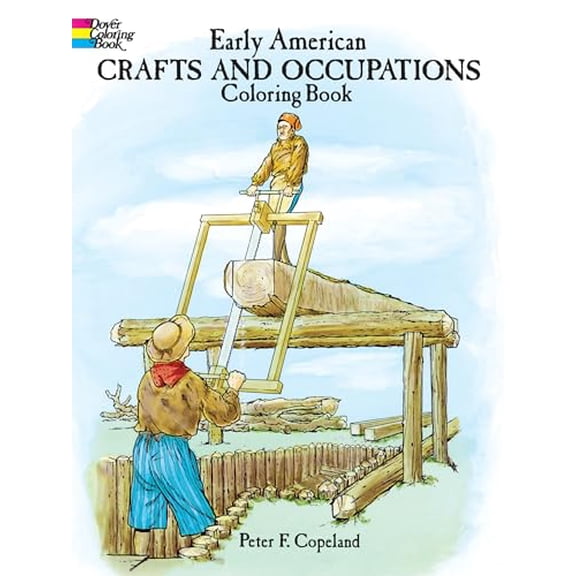 Pre-Owned Dover American History Coloring Books: Early American Crafts and Occupations Coloring Book (Paperback)