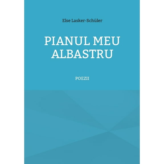Pianul meu albastru: Poezii, (Paperback)