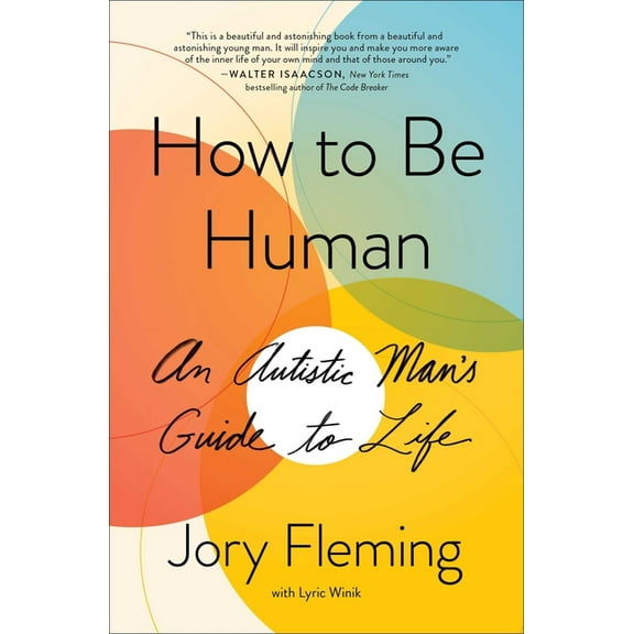 An Inspiring Memoir How to Be Human: An Autistic Man's Guide to Life, (Paperback)