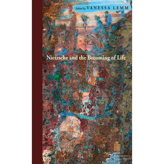 Perspectives in Continental Philosophy: Nietzsche and the Becoming of Life (Hardcover)