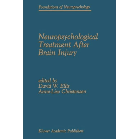 Foundations of Neuropsychology Neuropsychological Treatment After Brain Injury, Book 1, (Paperback)