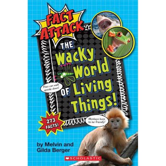 Pre-Owned The Wacky World of Living Things! (Fact Attack #1): Plants and Animals (Paperback) 1338038397 9781338038392