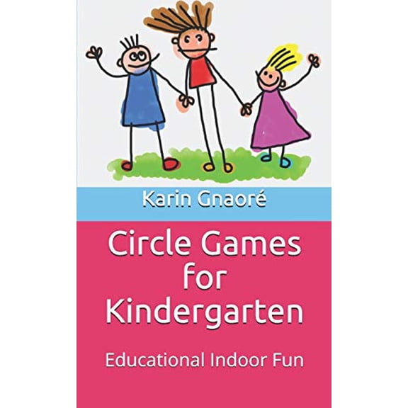 Tiny Books for Teachers: Circle Games for Kindergarten: Educational Indoor Fun (Paperback)