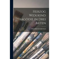 Herzog Widukind Tragödie in Drei Akten (Paperback)