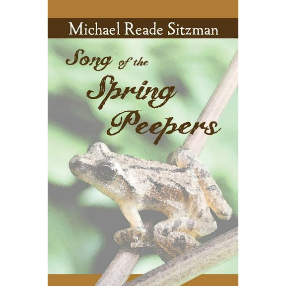 Song of the Spring Peepers, (Paperback)