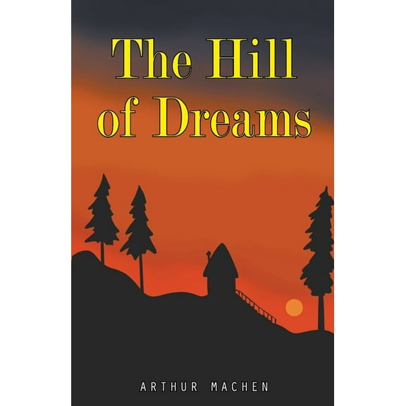 The Hill of Dreams (Paperback)