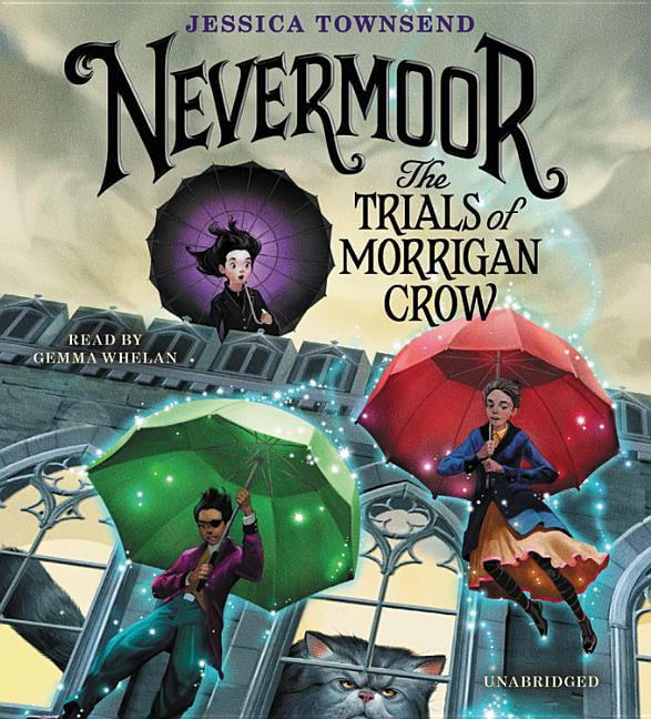 nevermoor the trials of morrigan crow book 1 nevermoor the trials of morrigan crow book 1