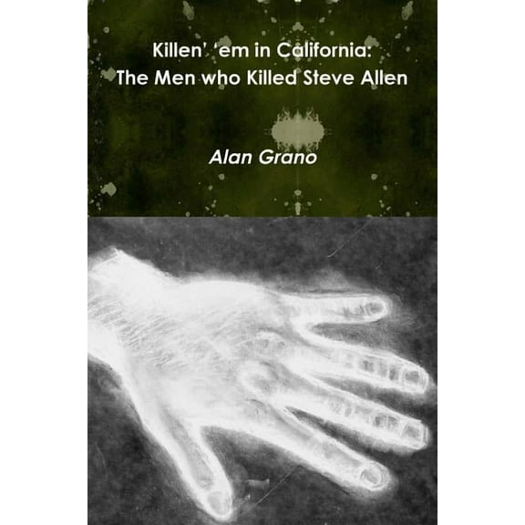 Killen? ?em in California: The Men who Killed Steve Allen (Paperback)
