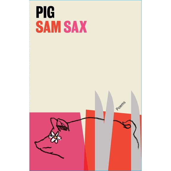 Pre-Owned Pig: Poems (Paperback) 166801999X 9781668019993