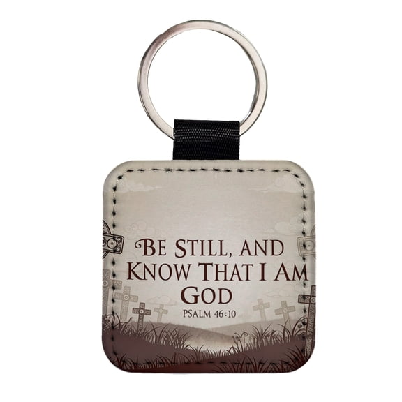 Be Still And Know That I Am God Psalm 46-10 Crosses Faux Leather Square Keychain