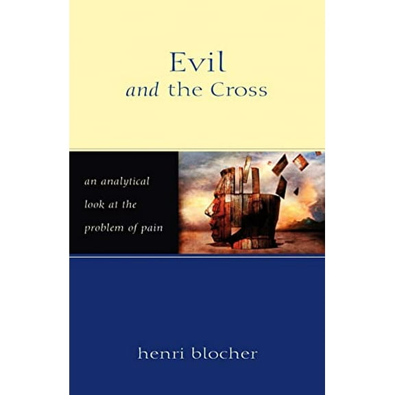 Pre-Owned Evil and the Cross: An Analytical Look at the Problem of Pain (Paperback) 0825420768 9780825420764
