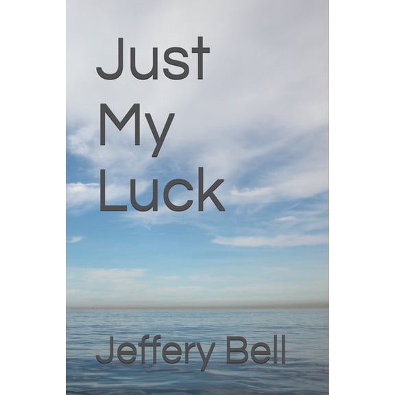 Just My Luck, (Paperback)