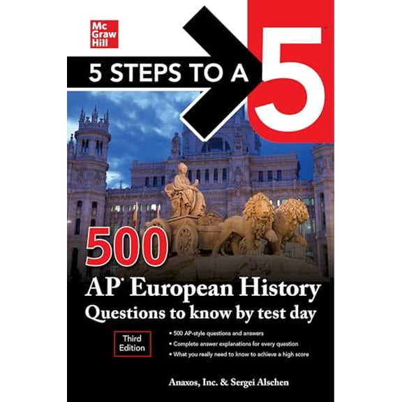 Pre-Owned 5 Steps to a 5: 500 AP European History Questions to Know by Test Day, Third Edition (Paperback) by Inc Anaxos, Sergei Alschen